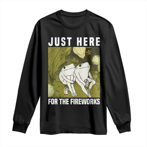 Funny Frog 4th of July Long Sleeve Shirt Just Here For The Fireworks TS14 Black Print Your Wear