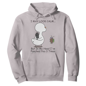 In My Head I Have Pecked You 3 Times Hoodie Funny Duck Sarcastic Farm Humor TS14 Ice Gray Print Your Wear