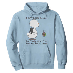 In My Head I Have Pecked You 3 Times Hoodie Funny Duck Sarcastic Farm Humor TS14 Light Blue Print Your Wear