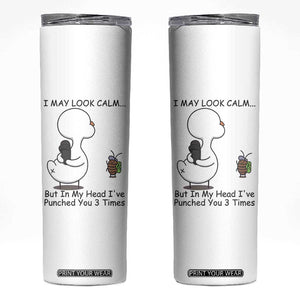 In My Head I Have Pecked You 3 Times Skinny Tumbler Funny Duck Sarcastic Farm Humor TS14 White Print Your Wear