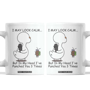 In My Head I Have Pecked You 3 Times Coffee Mug Funny Duck Sarcastic Farm Humor TS14 White Print Your Wear