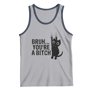 Funny Black Cat Tank Top Bruh You Are A Bitch Kitty Sarcastic Meme TS14 Athletic Heather Navy Print Your Wear