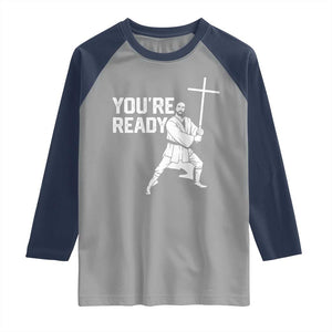 Funny Jesus Christian Meme Raglan Shirt You Are Ready TS14 Sport Gray Navy Print Your Wear