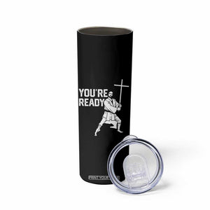 Funny Jesus Christian Meme Skinny Tumbler You Are Ready TS14 Print Your Wear