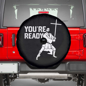 Funny Jesus Christian Meme Spare Tire Cover You Are Ready TS14 Black Print Your Wear