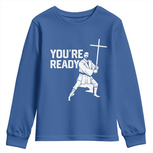 Funny Jesus Christian Meme Youth Sweatshirt You Are Ready TS14 Royal Blue Print Your Wear