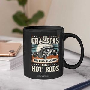 Some Grandpas Play Bingo Real Grandpas Drive Hotrods Coffee Mug 1932 American Classic Hotrod