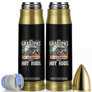 Some Grandpas Play Bingo Real Grandpas Drive Hotrods Bullet Tumbler 1932 American Classic Hotrod