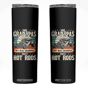 Some Grandpas Play Bingo Real Grandpas Drive Hotrods Skinny Tumbler 1932 American Classic Hotrod