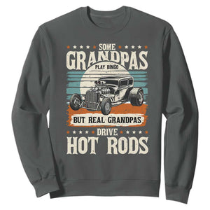 Some Grandpas Play Bingo Real Grandpas Drive Hotrods Sweatshirt 1932 American Classic Hotrod