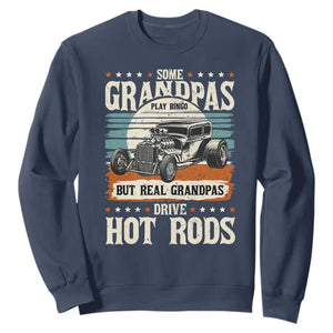 Some Grandpas Play Bingo Real Grandpas Drive Hotrods Sweatshirt 1932 American Classic Hotrod