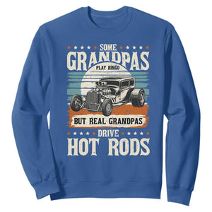 Some Grandpas Play Bingo Real Grandpas Drive Hotrods Sweatshirt 1932 American Classic Hotrod