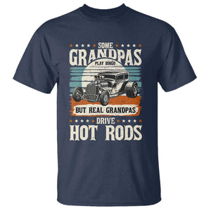 Some Grandpas Play Bingo Real Grandpas Drive Hotrods T Shirt 1932 American Classic Hotrod