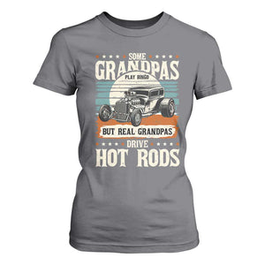 Some Grandpas Play Bingo Real Grandpas Drive Hotrods T Shirt For Women 1932 American Classic Hotrod