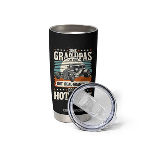 Some Grandpas Play Bingo Real Grandpas Drive Hotrods Tumbler Cup 1932 American Classic Hotrod