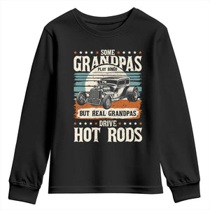 Some Grandpas Play Bingo Real Grandpas Drive Hotrods Youth Sweatshirt 1932 American Classic Hotrod