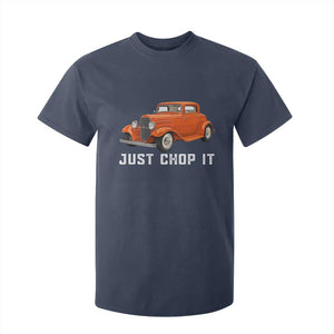 Just Chop It T Shirt For Kid 1932 American Classic Hotrod