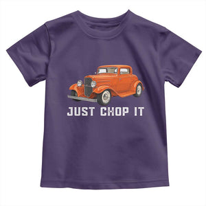 Just Chop It Toddler T Shirt 1932 American Classic Hotrod