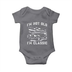 I'm Not Old I'm Classic Baby Onesie 1932 American Classic Hotrod