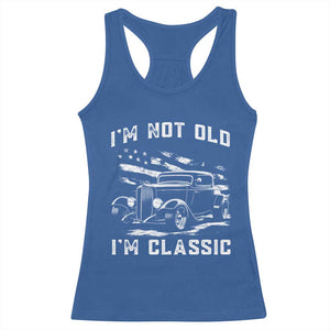 I'm Not Old I'm Classic Racerback Tank Top 1932 American Classic Hotrod