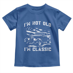 I'm Not Old I'm Classic Toddler T Shirt 1932 American Classic Hotrod