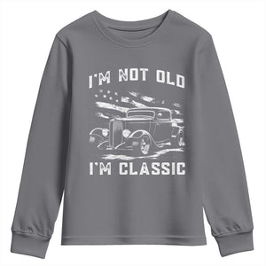 I'm Not Old I'm Classic Youth Sweatshirt 1932 American Classic Hotrod