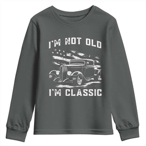 I'm Not Old I'm Classic Youth Sweatshirt 1932 American Classic Hotrod