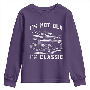 I'm Not Old I'm Classic Youth Sweatshirt 1932 American Classic Hotrod