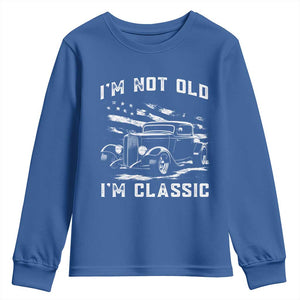 I'm Not Old I'm Classic Youth Sweatshirt 1932 American Classic Hotrod
