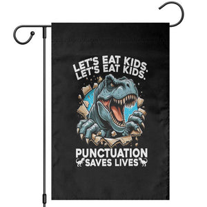 Funny Grammar Dino Garden Flag Let Us Eat Kids Punctuation Saves Lives TS14 Black Print Your Wear