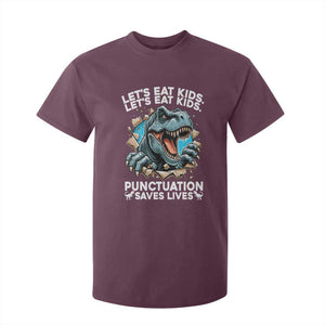 Funny Grammar Dino T Shirt For Kid Let Us Eat Kids Punctuation Saves Lives TS14 Maroon Print Your Wear