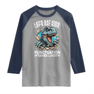 Funny Grammar Dino Raglan Shirt Let Us Eat Kids Punctuation Saves Lives TS14 Sport Gray Navy Print Your Wear