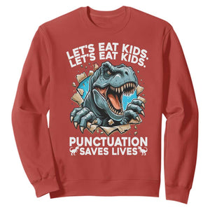 Funny Grammar Dino Sweatshirt Let Us Eat Kids Punctuation Saves Lives TS14 Red Print Your Wear