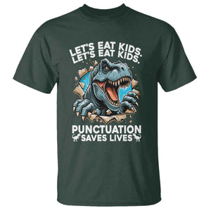 Funny Grammar Dino T Shirt Let Us Eat Kids Punctuation Saves Lives TS14 Dark Forest Green Print Your Wear