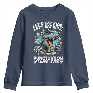 Funny Grammar Dino Youth Sweatshirt Let Us Eat Kids Punctuation Saves Lives TS14 Navy Print Your Wear