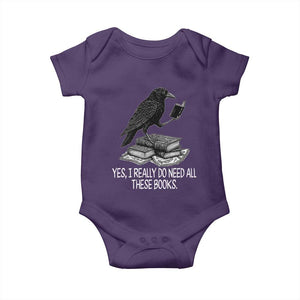 Yes I Realy Do Need All These Books Baby Onesie Raven Book Lover TS14 Purple Print Your Wear