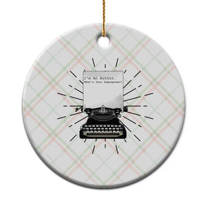 Funny Typewriter Ceramic Ornament I Am An Author What Is Your Superpower TS14 1pc Christmas Plaid Print Your Wear