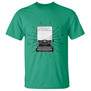 Funny Typewriter T Shirt I Am An Author What Is Your Superpower TS14 Irish Green Print Your Wear