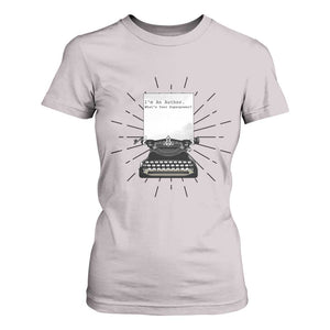 Funny Typewriter T Shirt For Women I Am An Author What Is Your Superpower TS14 Ice Gray Print Your Wear