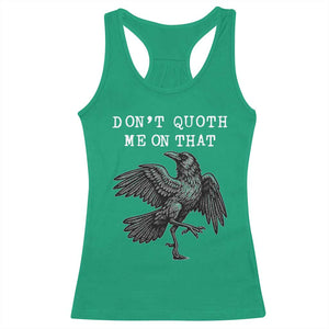 Funny Literary Racerback Tank Top Do Not Quoth Me On That TS14 Irish Green Print Your Wear