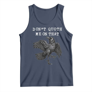 Funny Literary Tank Top Do Not Quoth Me On That TS14 Navy Print Your Wear