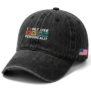 Funny Chemistry Sarcastic Washed Cotton Baseball Cap I Only Use Sarcasm Periodically TS14 Print Your Wear