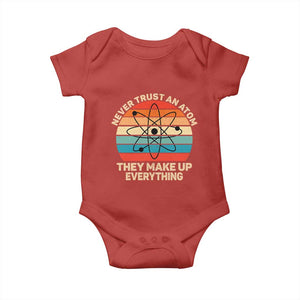 Never Trust An Atom They Make Up Everything Baby Onesie Funny Science TS14 Red Print Your Wear