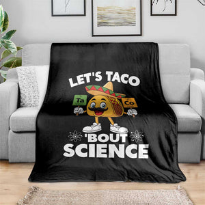 Funny Science Taco Pun Throw Blanket Let Is Taco Bout Science TS14 Print Your Wear