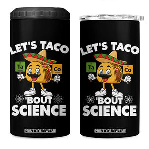 Funny Science Taco Pun 4 in 1 Can Cooler Tumbler Let Is Taco Bout Science TS14 One Size: 16 oz Black Print Your Wear