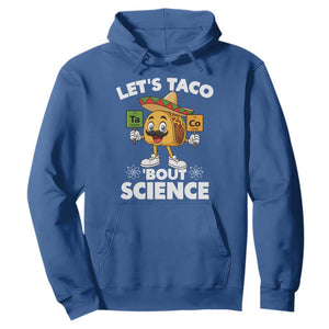 Funny Science Taco Pun Hoodie Let Is Taco Bout Science TS14 Royal Blue Print Your Wear