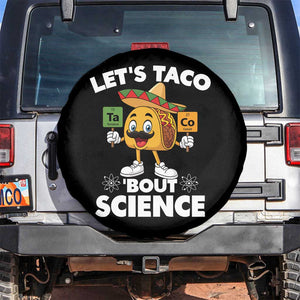 Funny Science Taco Pun Spare Tire Cover Let Is Taco Bout Science TS14 No hole Black Print Your Wear