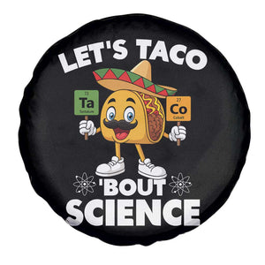 Funny Science Taco Pun Spare Tire Cover Let Is Taco Bout Science TS14 Print Your Wear