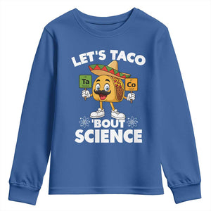 Funny Science Taco Pun Youth Sweatshirt Let Is Taco Bout Science TS14 Royal Blue Print Your Wear