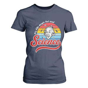 Science It Is Like Magic But Real T Shirt For Women Funny Science Teacher TS14 Navy Print Your Wear